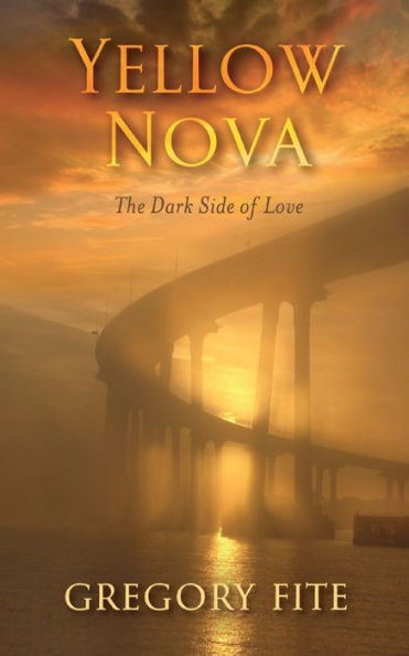 YELLOW NOVA: The Dark Side of Love