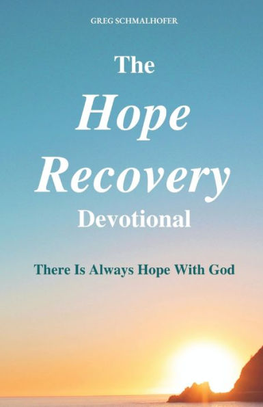 The Hope Recovery Devotional: There is Always with God