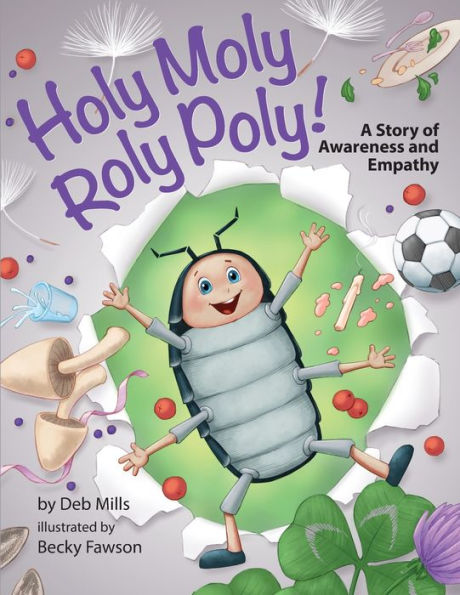 Holy Moly Roly Poly!: A Story of Awareness and Empathy