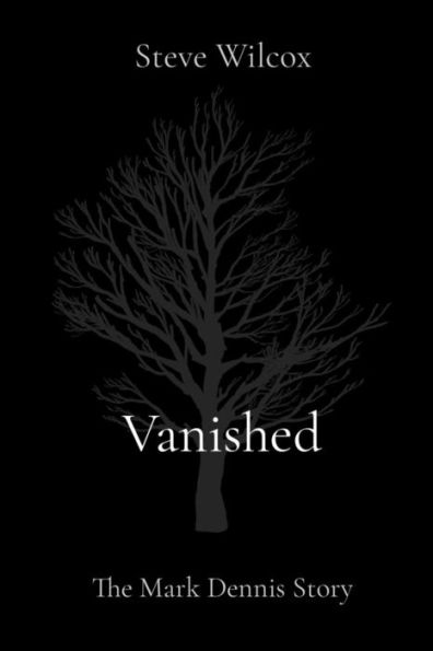 Vanished: The Mark Dennis Story