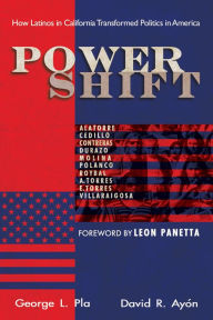 Title: Power Shift: How Latinos in California Transformed Politics in America, Author: David R. Ayón