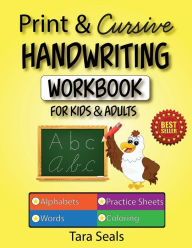 Title: Print & Cursive Handwriting Workbook for Kids & Adults, Author: Tara Seals