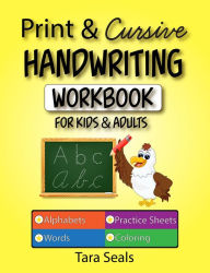 Title: Print & Cursive Handwriting Workbook for Kids & Adults, Author: Tara Seals