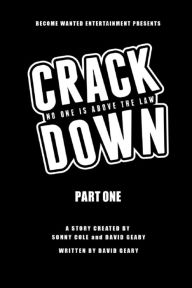 Title: CRACKDOWN: NO ONE IS ABOVE THE LAW, Author: David Geary