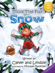 Title: Those That Play With Snow, Author: Clever Lyndsie