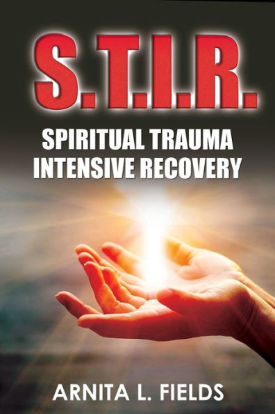 S.T.I.R. Spiritual Trauma Intensive Recovery