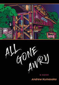 Title: All Gone Awry, Author: Andrew Kumasaka