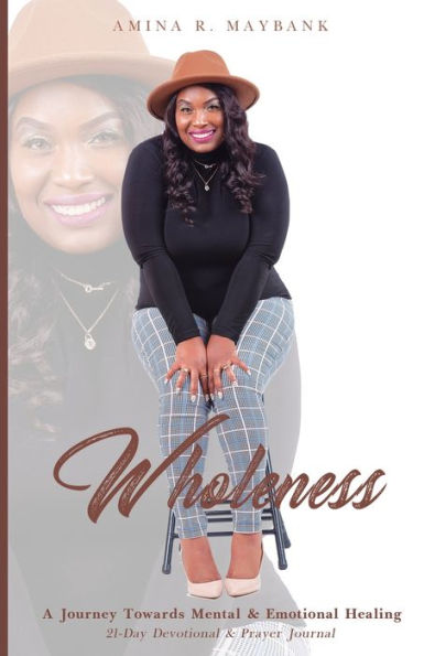 Wholeness: A Journey Towards Mental & Emotional Healing