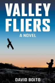 Title: Valley Fliers, Author: David Boito