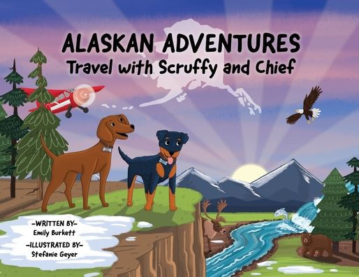 Alaskan Adventures: Travel with Scruffy and Chief