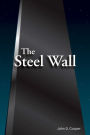 The Steel Wall: For You When You Are For Me, Against You When You Are Against Me