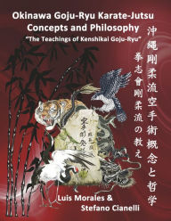 Download english ebook Okinawan Goju-Ryu Karate-Jutsu Concepts & Philosophy: