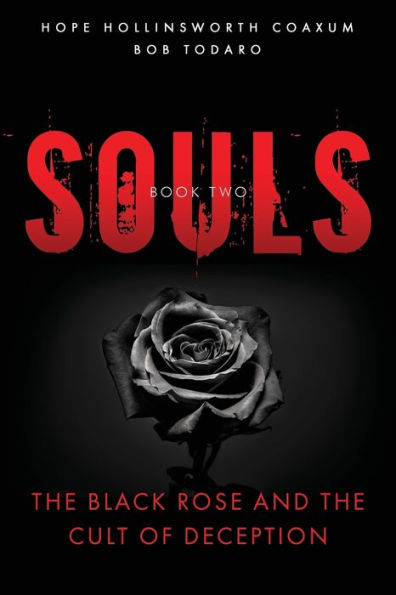 SOULS: The Black Rose and the Cult of Deception