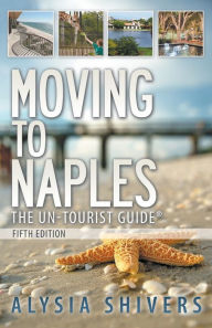 Title: Moving to Naples The Un-Tourist Guide, Author: Alysia Shivers