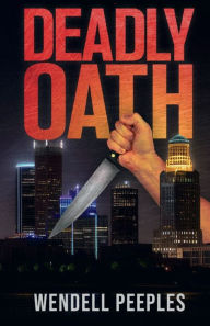 Title: Deadly Oath: None, Author: Wendell Peeples