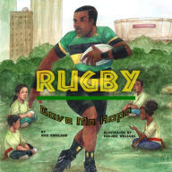 Title: Rugby Gave Me Hope, Author: Rick Kirkland