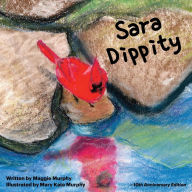 Title: Sara Dippity: 10th Anniversary Edition, Author: Maggie Murphy