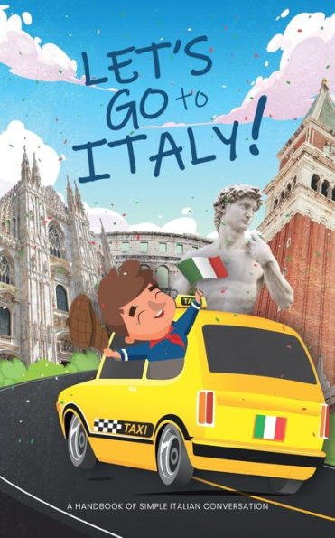 Let's go to Italy!: A Handbook of Simple Italian Conversation