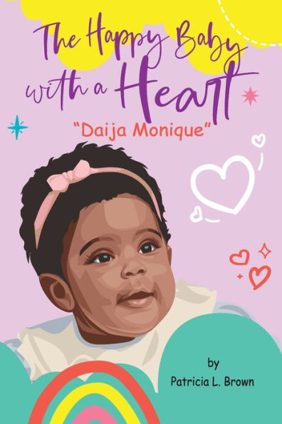 "Daija Monique": The Happy Baby With A Heart