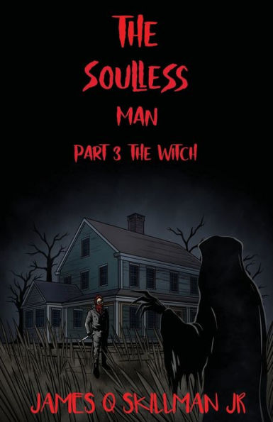 The Soulless Man Part 3 Witch