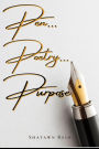 PEN...POETRY...PURPOSE