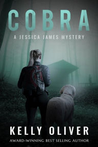 Title: Cobra, A Jessica James Mystery: A Jessica James Mystery, Author: Kelly Oliver