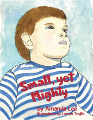 Title: Small, yet Mighty, Author: Amanda Lee Stockwell