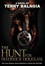 Free torrents to download books The Hunt for Frederick Douglass: The Last-Chance, Secret Mission to Avoid the Civil War