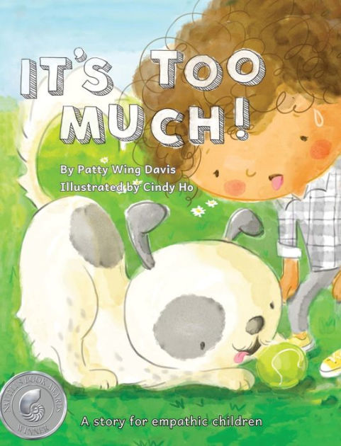 It's Too Much! by Patty Wing Davis, Cindy Ho, Hardcover | Barnes & Noble®