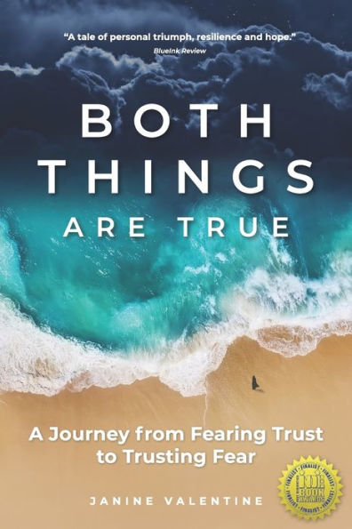 Both Things Are True: A Journey from Fearing Trust to Trusting Fear