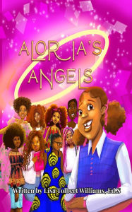 Title: Aloria's Angels: Social Emotional Learning Digital Learning Book, Author: Lisa Tolbert-Williams