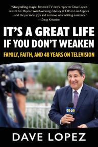 Free download of audio books It's a Great Life if You Don't Weaken: Family, Faith, and 48 Years On Television (English Edition)