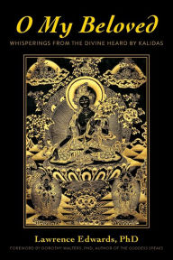 Electronic textbook downloads O My Beloved: Whisperings From The Divine Heard By Kalidas