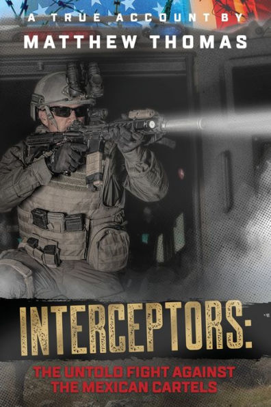 Interceptors: the Untold Fight Against Mexican Cartels