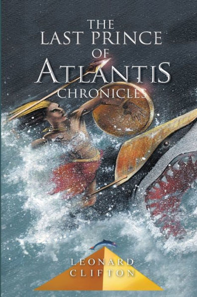 The Last Prince of Atlantis Chronicles Book I