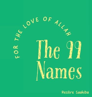 For The Love of Allah - 99 Names