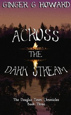 Across the Dark Stream