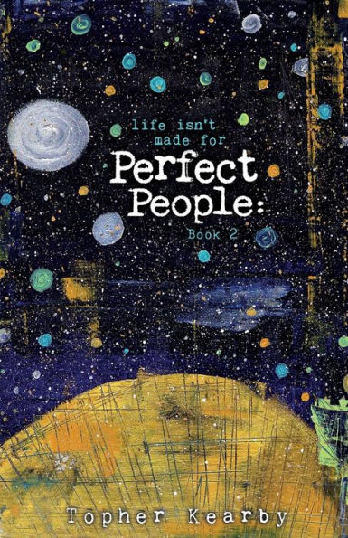 Life Isn't Made For Perfect People: Book