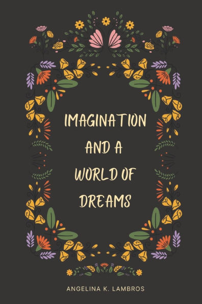 Imagination and a World of Dreams