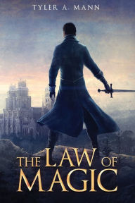 Title: The Law of Magic, Author: Tyler A Mann