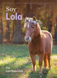 Title: Soy Lola, Author: Lori Bakewell