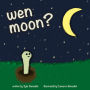 wen moon?: A children's storybook about NFTs, WEB3, and cryptocurrency.