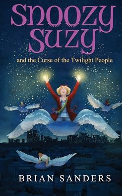 Snoozy Suzy: And the Curse of Twilight People