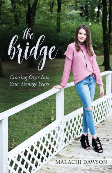 The Bridge: Crossing Over Into Your Teenage Years