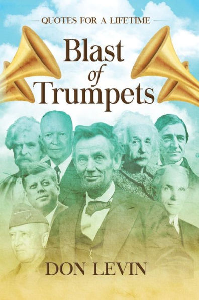 Blast of Trumpets: Quotes for a Lifetime