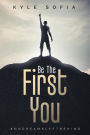 Be The First You