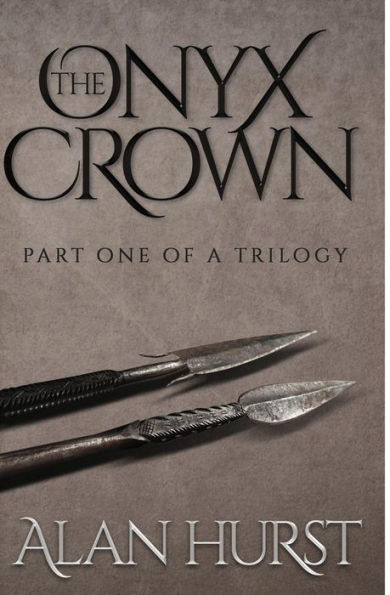 The Onyx Crown: Part I of a Trilogy