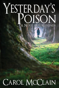 Title: Yesterday's Poison, Author: Carol McClain