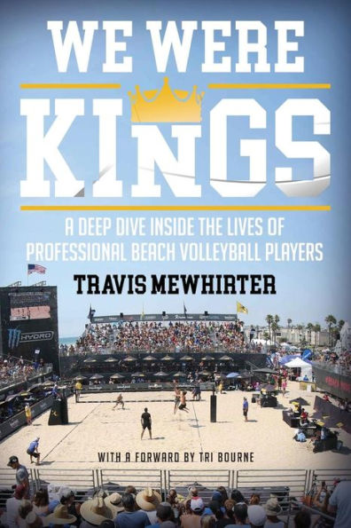 We were kings: A deep dive inside the lives of professional beach volleyball players