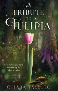 Title: A Tribute to Tulipia, Author: Chiara Talluto